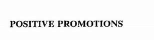 Positive promotions
